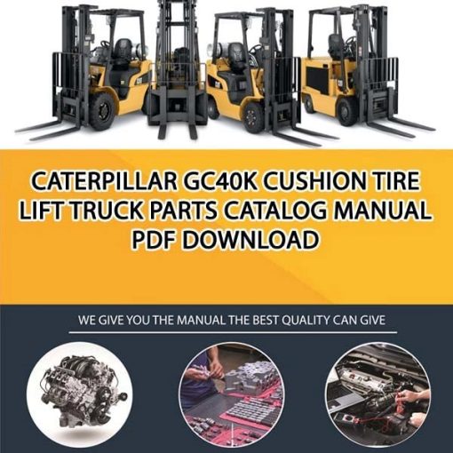 Caterpillar GC40K Cushion Tire Lift Truck Parts Catalog Manual PDF Download