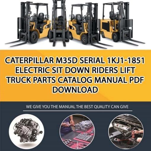 Caterpillar M35D serial 1KJ1-1851 Electric Sit Down Riders Lift Truck Parts Catalog Manual PDF Download