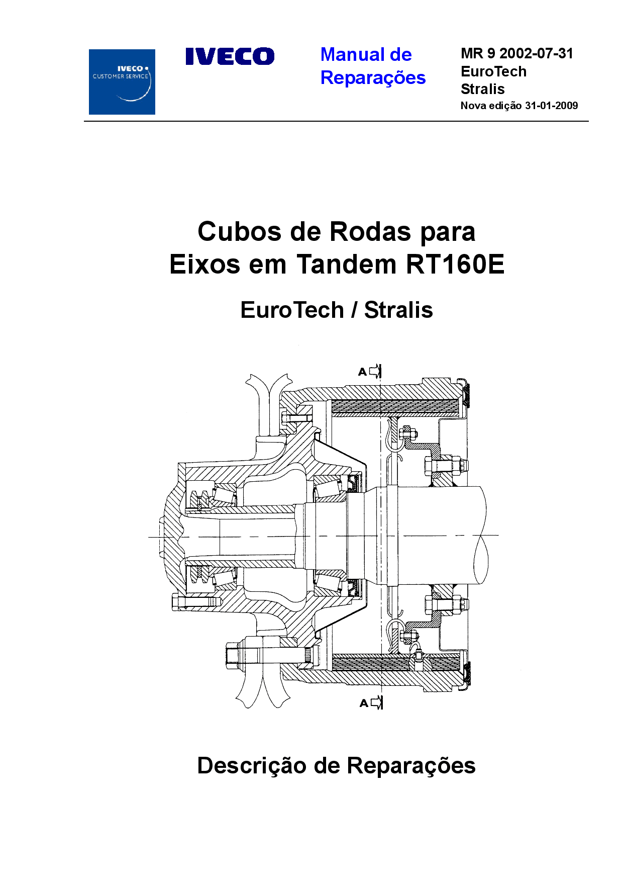 Iveco MR 9 EuroTech Stralis RT160E Cubos Rodas Eixos Tandem Portuguese Manual de Reparacoes PDF Download