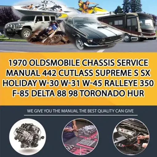 1970 Oldsmobile Chassis Service Manual 442 Cutlass Supreme S Sx Holiday W-30 W-31 W-45 Ralleye 350 F-85 Delta 88 98 Toronado Hur (CA046482)