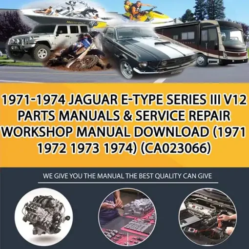 1971-1974 Jaguar E-Type Series Iii V12 Parts Manuals & Service Repair Workshop Manual Download (1971 1972 1973 1974) (CA023066)
