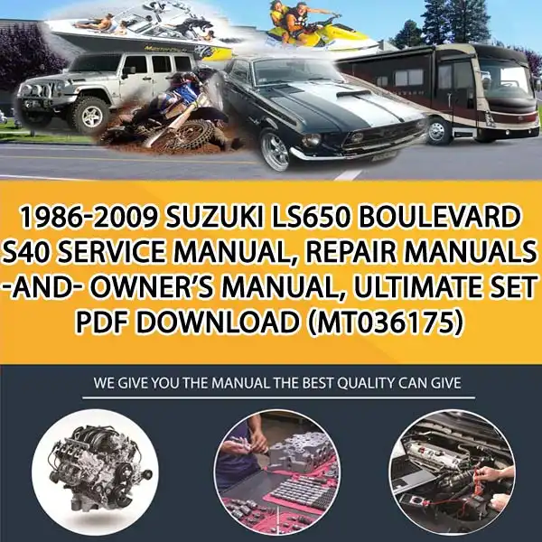 1986-2009 Suzuki Ls650 Boulevard S40 Service Manual, Repair Manuals -And- Owner'S Manual, Ultimate Set Pdf Download (MT036175)