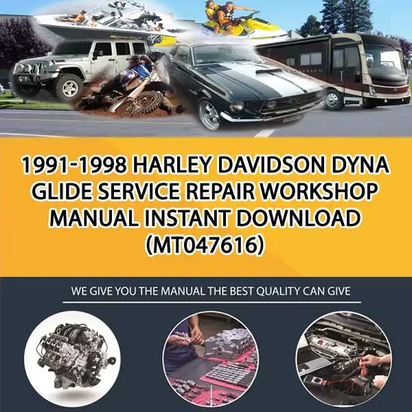 1991-1998 Harley Davidson Dyna Glide Service Repair Workshop Manual Instant Download (MT047616)