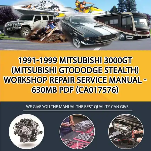 1991-1999 Mitsubishi 3000Gt (Mitsubishi GtoDodge Stealth) Workshop Repair Service Manual - 630Mb Pdf (CA017576)