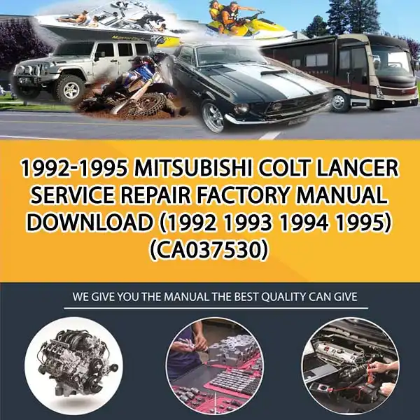 1992-1995 Mitsubishi Colt Lancer Service Repair Factory Manual Download (1992 1993 1994 1995) (CA037530)