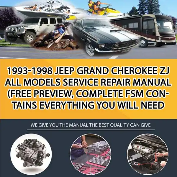 1993-1998 Jeep Grand Cherokee Zj All Models Service Repair Manual (Free Preview, Complete Fsm Contains Everything You Will Need (CA051019)
