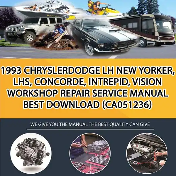 1993 ChryslerDodge Lh New Yorker, Lhs, Concorde, Intrepid, Vision Workshop Repair Service Manual Best Download (CA051236)