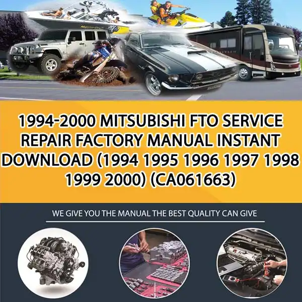 1994-2000 Mitsubishi Fto Service Repair Factory Manual Instant Download (1994 1995 1996 1997 1998 1999 2000) (CA061663)