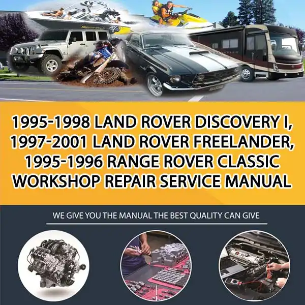 1995-1998 Land Rover Discovery I, 1997-2001 Land Rover Freelander, 1995-1996 Range Rover Classic Workshop Repair Service Manual (CA053623)
