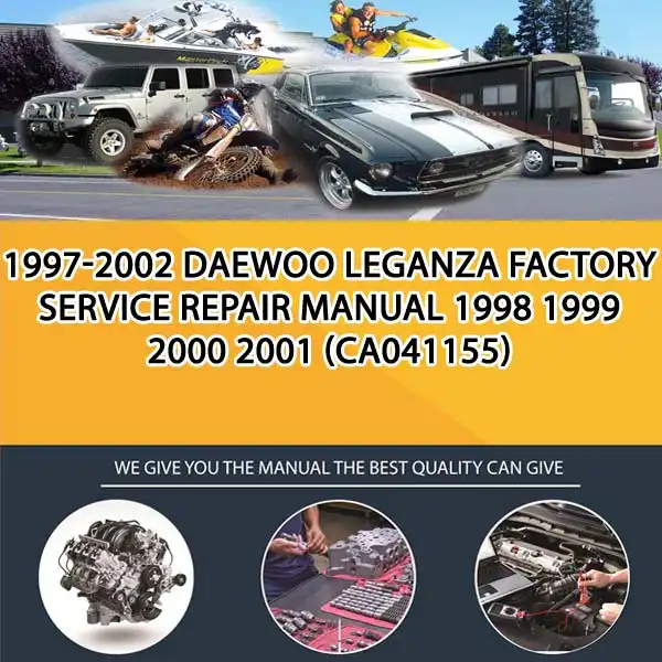1997-2002 Daewoo Leganza Factory Service Repair Manual 1998 1999 2000 2001 (CA041155)