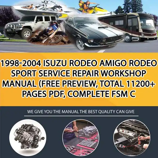 1998-2004 Isuzu Rodeo Amigo Rodeo Sport Service Repair Workshop Manual (Free Preview, Total 11200+ Pages Pdf, Complete Fsm C (CA011146)
