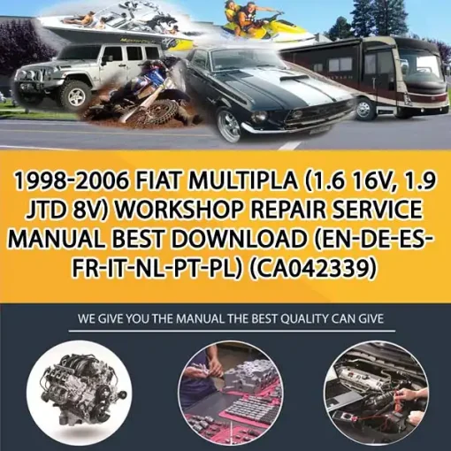 1998-2006 Fiat Multipla (1.6 16V, 1.9 Jtd 8V) Workshop Repair Service Manual Best Download (En-De-Es-Fr-It-Nl-Pt-Pl) (CA042339)