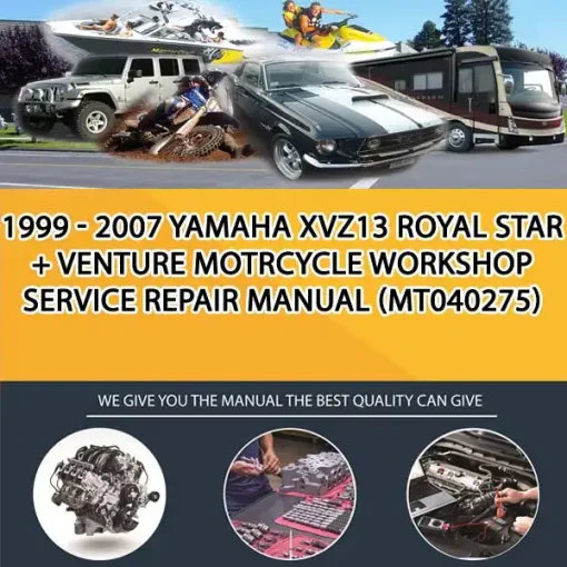 1999 - 2007 Yamaha Xvz13 Royal Star + Venture Motrcycle Workshop Service Repair Manual (MT040275)