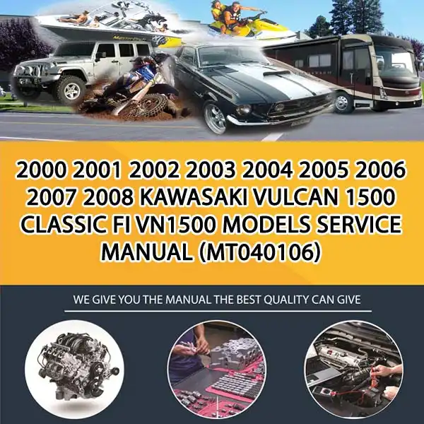 2000 2001 2002 2003 2004 2005 2006 2007 2008 Kawasaki Vulcan 1500 Classic Fi Vn1500 Models Service Manual (MT040106)