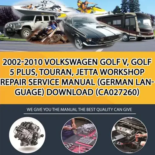 2002-2010 Volkswagen Golf V, Golf 5 Plus, Touran, Jetta Workshop Repair Service Manual (German Language) Download (CA027260)
