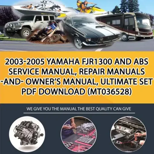 2003-2005 Yamaha Fjr1300 And Abs Service Manual, Repair Manuals -And- Owner'S Manual, Ultimate Set Pdf Download (MT036528)
