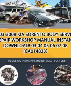 2003-2008 Kia Sorento Body Service Repair Workshop Manual Instant Download! 03 04 05 06 07 08 (CA014833)