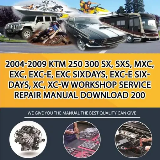 2004-2009 Ktm 250 300 Sx, Sxs, Mxc, Exc, Exc-E, Exc Sixdays, Exc-E Sixdays, Xc, Xc-W Workshop Service Repair Manual Download 200 (MT020670)