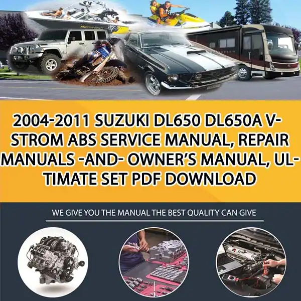 2004-2011 Suzuki Dl650 Dl650A V-Strom Abs Service Manual, Repair Manuals -And- Owner'S Manual, Ultimate Set Pdf Download (MT042259)