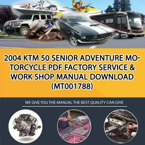 2004 Ktm 50 Senior Adventure Motorcycle Pdf Factory Service & Work Shop Manual Download (MT001788)