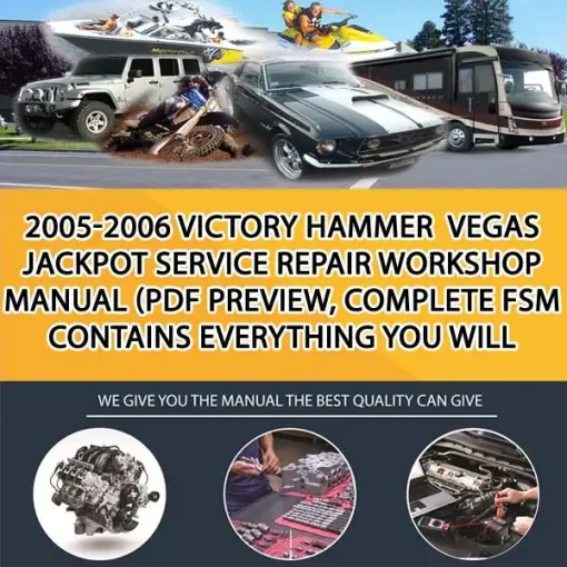 2005-2006 Victory Hammer Vegas Jackpot Service Repair Workshop Manual (Pdf Preview, Complete Fsm Contains Everything You Will (MT029383)
