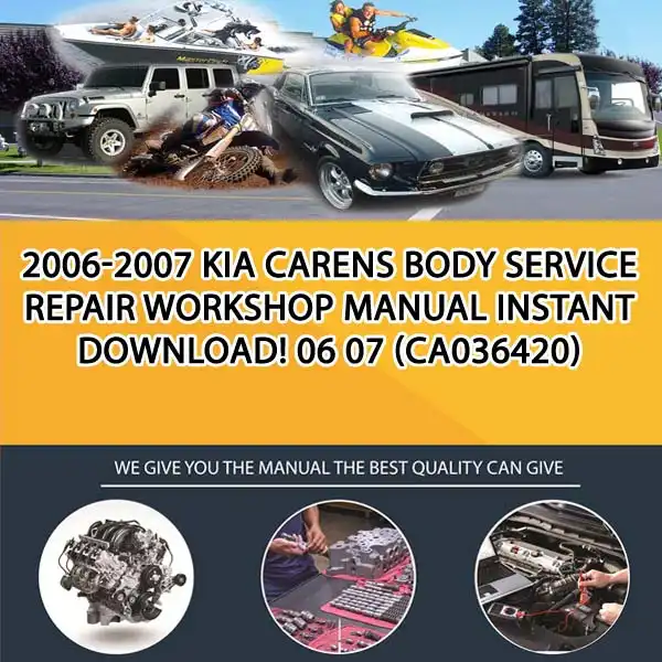 2006-2007 Kia Carens Body Service Repair Workshop Manual Instant Download! 06 07 (CA036420)