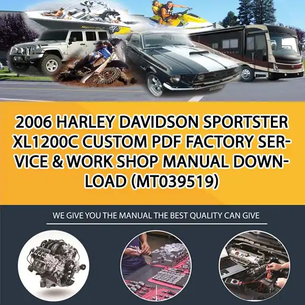 2006 Harley Davidson Sportster Xl1200C Custom Pdf Factory Service & Work Shop Manual Download (MT039519)