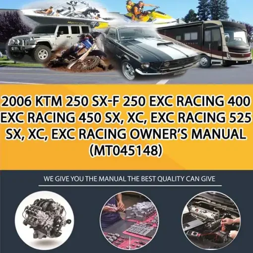 2006 Ktm 250 Sx-F 250 Exc Racing 400 Exc Racing 450 Sx, Xc, Exc Racing 525 Sx, Xc, Exc Racing Owner'S Manual (MT045148)
