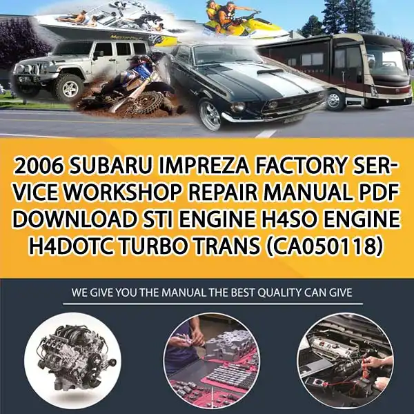 2006 Subaru Impreza Factory Service Workshop Repair Manual Pdf Download Sti Engine H4So Engine H4Dotc Turbo Trans (CA050118)