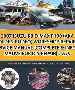 2007 Isuzu Kb D-Max P190 (Aka Holden Rodeo) Workshop Repair & Service Manual [Complete & Informative For Diy Repair] - 	 (CA050063)