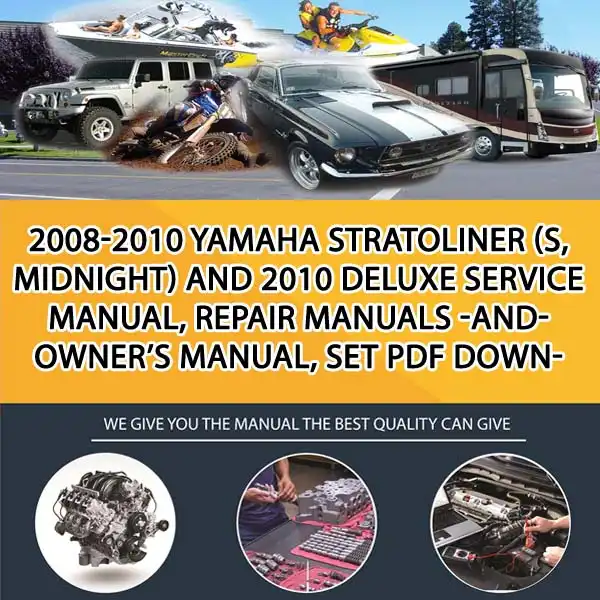 2008-2010 Yamaha Stratoliner (S, Midnight) And 2010 Deluxe Service Manual, Repair Manuals -And- Owner'S Manual, Set Pdf Download (MT015267)