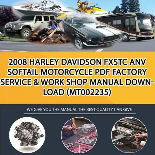 2008 Harley Davidson Fxstc Anv Softail Motorcycle Pdf Factory Service & Work Shop Manual Download (MT002235)