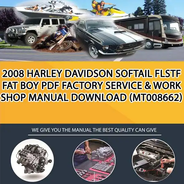 2008 Harley Davidson Softail Flstf Fat Boy Pdf Factory Service & Work Shop Manual Download (MT008662)