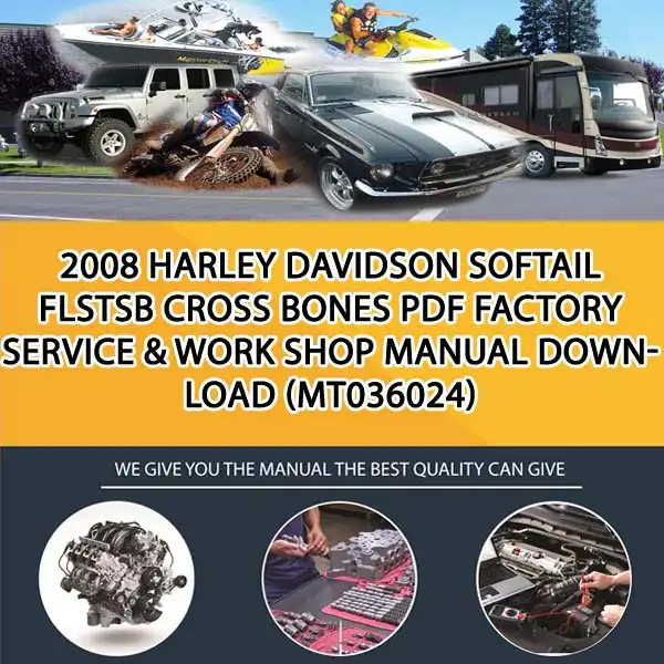 2008 Harley Davidson Softail Flstsb Cross Bones Pdf Factory Service & Work Shop Manual Download (MT036024)