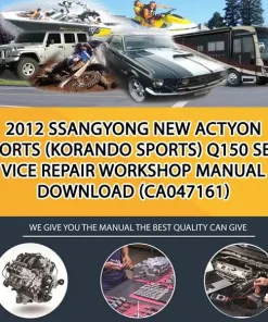 2012 Ssangyong New Actyon Sports (Korando Sports) Q150 Service Repair Workshop Manual Download (CA047161)