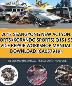2013 Ssangyong New Actyon Sports (Korando Sports) Q151 Service Repair Workshop Manual Download (CA057919)