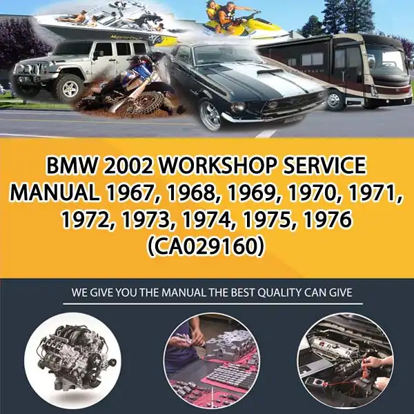 Bmw 2002 Workshop Service Manual 1967, 1968, 1969, 1970, 1971, 1972, 1973, 1974, 1975, 1976 (CA029160)