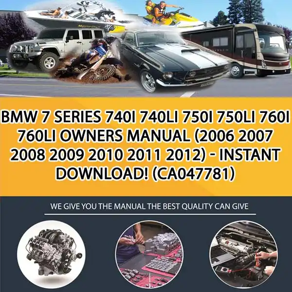 Bmw 7 Series 740I 740Li 750I 750Li 760I 760Li Owners Manual (2006 2007 2008 2009 2010 2011 2012) - Instant Download! (CA047781)