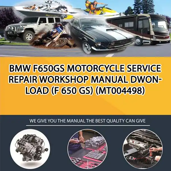 Bmw F650Gs Motorcycle Service Repair Workshop Manual Dwonload (F 650 Gs) (MT004498)