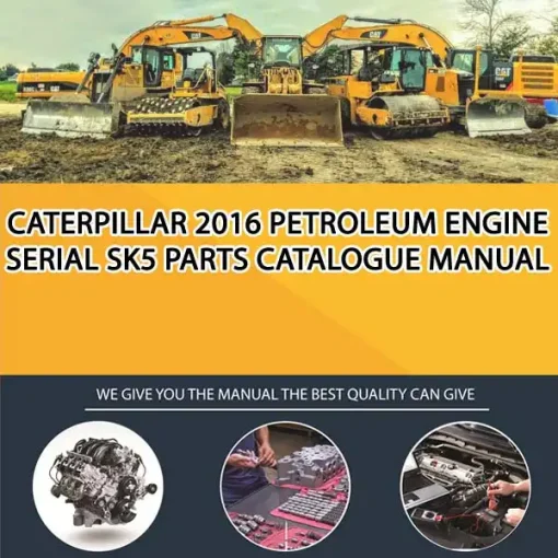 Caterpillar 2016 Petroleum Engine Serial SK5 Parts Catalogue Manual