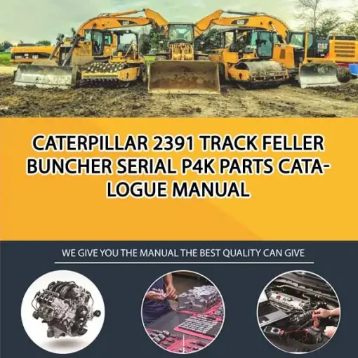 Caterpillar 2391 Track Feller Buncher Serial P4K Parts Catalogue Manual
