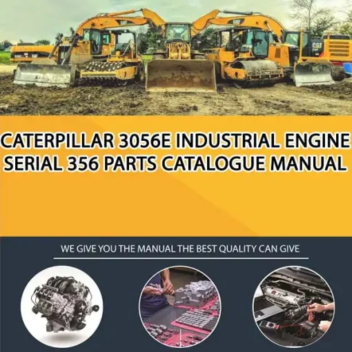 Caterpillar 3056E Industrial Engine Serial 356 Parts Catalogue Manual