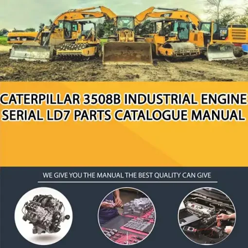 Caterpillar 3508B Industrial Engine Serial LD7 Parts Catalogue Manual
