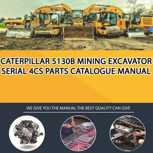 Caterpillar 5130B Mining Excavator Serial 4CS Parts Catalogue Manual