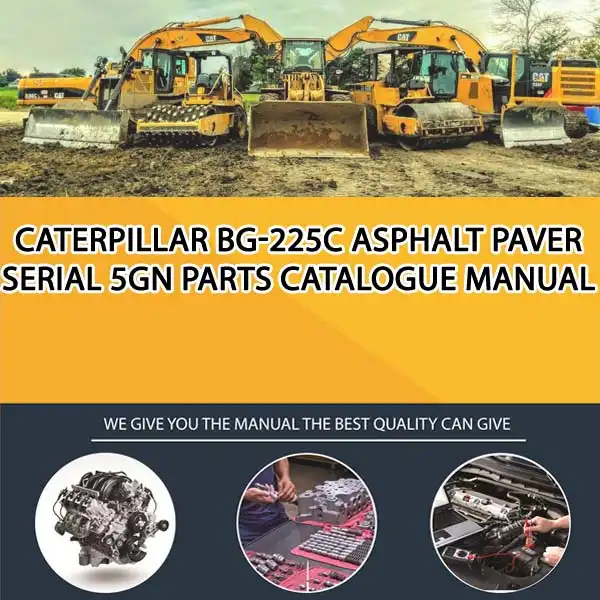 Caterpillar Bg-225C Asphalt Paver Serial 5GN Parts Catalogue Manual