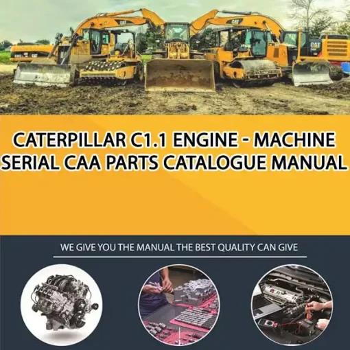 Caterpillar C1.1 Engine - Machine Serial CAA Parts Catalogue Manual
