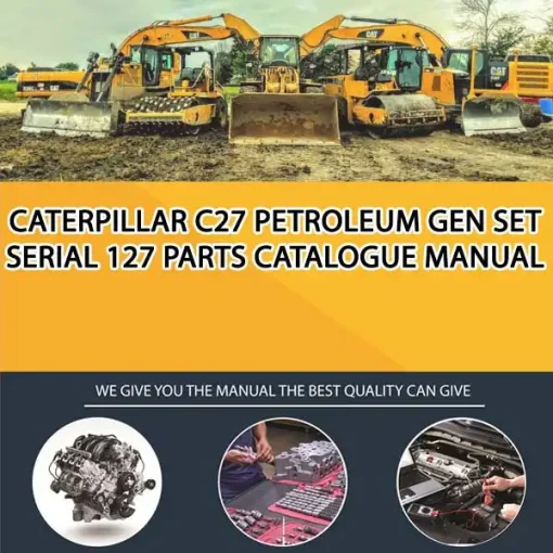 Caterpillar C27 Petroleum Gen Set Serial 127 Parts Catalogue Manual