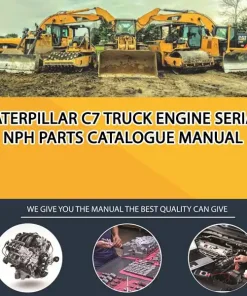 Caterpillar C7 Truck Engine Serial NPH Parts Catalogue Manual