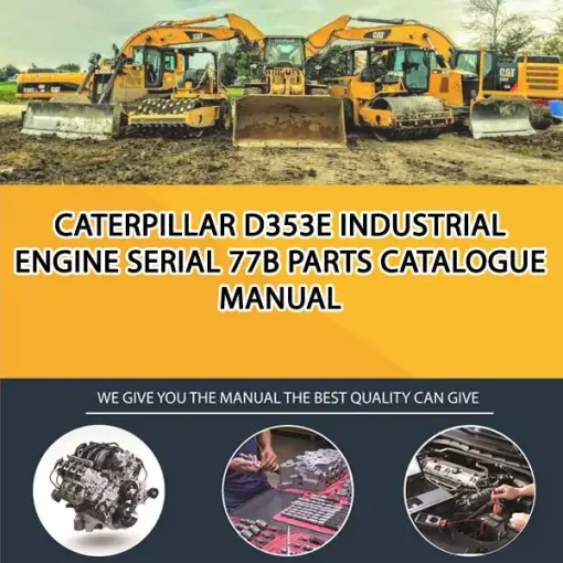 Caterpillar D353E Industrial Engine Serial 77B Parts Catalogue Manual