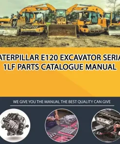 Caterpillar E120 Excavator Serial 1LF Parts Catalogue Manual